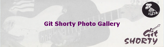 Git Shorty Photo Gallery
